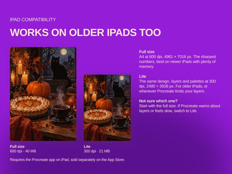 May include: A purple informational graphic for iPad compatibility featuring two versions of a Halloween-themed illustration with a black cat, pumpkin, and pie. Text includes 'WORKS ON OLDER IPADS TOO', 'Full size' at 600 dpi, and 'Lite' at 300 dpi.