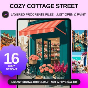 May include: A digital product listing titled COZY COTTAGE STREET featuring 16 layered Procreate files. The main image shows a teal storefront with a coral awning, flower baskets, and a bicycle, surrounded by various illustrated scenes of houses and streets.