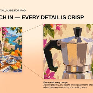 May include: A digital painting of a Mediterranean terrace scene featuring a silver moka pot, two cups of coffee, a croissant, and a bowl of oranges. The text reads: HIGH DETAIL, MADE FOR IPAD, PINCH IN &mdash; EVERY DETAIL IS CRISP, Every petal, every orange.