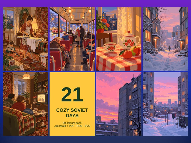 May include: A digital art collection titled 21 COZY SOVIET DAYS featuring eight panels depicting domestic scenes, a tram interior, a tea set on a checkered tablecloth, snowy apartment exteriors, and a family watching television.