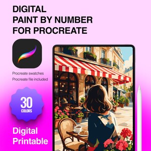 May include: A digital paint by number set for Procreate featuring a tablet displaying a Parisian cafe scene with a person sitting at a table. The text reads Digital Paint By Number For Procreate, 30 Colors, and Digital Printable. Includes a stylus.