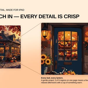 May include: A digital illustration of a cottage exterior with a blue door, sunflowers, and a bicycle, featuring the text: HIGH DETAIL, MADE FOR IPAD, PINCH IN &mdash; EVERY DETAIL IS CRISP, Every leaf, every lantern. A gentle project: 3,474 regions on one page.