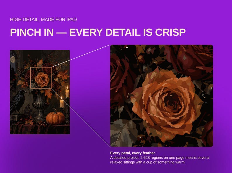 May include: A digital graphic on a purple background featuring a painting of a dark floral arrangement with a raven, pumpkin, and candles. Text reads: HIGH DETAIL, MADE FOR IPAD, PINCH IN &mdash; EVERY DETAIL IS CRISP, Every petal, every feather.