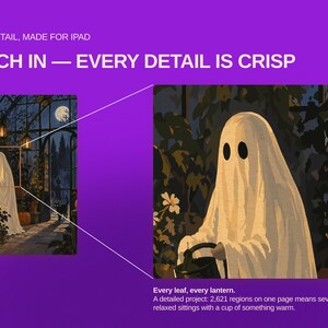 May include: A digital illustration on a purple background featuring a ghost in a greenhouse. Text reads: HIGH DETAIL, MADE FOR IPAD, PINCH IN &mdash; EVERY DETAIL IS CRISP, Every leaf, every lantern. A detailed project: 2,621 regions on one page.