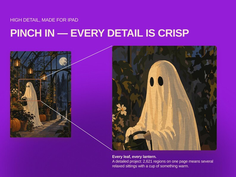 May include: A digital illustration on a purple background featuring a ghost in a greenhouse. Text reads: HIGH DETAIL, MADE FOR IPAD, PINCH IN &mdash; EVERY DETAIL IS CRISP, Every leaf, every lantern. A detailed project: 2,621 regions on one page.