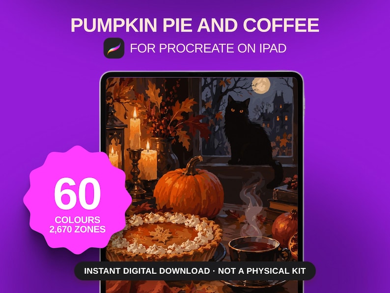 May include: A digital illustration on a tablet screen titled PUMPKIN PIE AND COFFEE FOR PROCREATE ON IPAD. The image features a black cat, a pumpkin, a pie with whipped cream, and a steaming cup of coffee. A pink badge displays 60 COLOURS 2,670 ZONES.