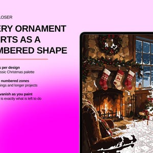 May include: A digital tablet displays a paint-by-number Christmas scene featuring a fireplace, stockings, and a tree. Text reads: LOOK CLOSER, EVERY ORNAMENT STARTS AS A NUMBERED SHAPE, 30 colours per design, 665-2,616 numbered zones, Numbers vanish as you paint.