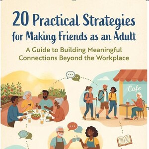 以下が含まれることがあります： 「20 Practical Strategies for Making Friends as an Adult」というタイトルの本の表紙。様々な社会的活動に参加している多様な人々が描かれています。著者の名前、Morgan Blackwoodが下に表示されています。