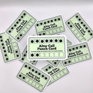 May include: A collection of light green stickers with the text "Altar Call Punch Card" in black. Each sticker has a rectangular design with a series of black circles and squares. The text "If you died tonight, do you know where you'd spend eternity?" is also included.