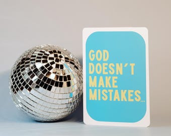 Funny Religious Deconstruction Card – God Doesn’t Make Mistakes (5x7)