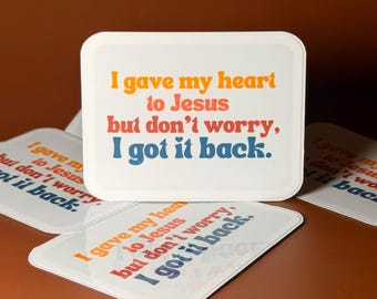 I Gave Jesus My Heart Sticker | Sinful Sticker Shop