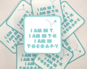 I Am In Therapy Sticker | Sinful Sticker Shop