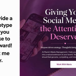 May include: A digital marketing graphic featuring the text: I can provide a free prototype to see if you would like to move forward! Contact me today. Giving Your Social Media the Attention It Deserves. Purpose driven strategy. Work With Maria.