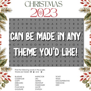 May include: A Christmas-themed word search puzzle for 2023, featuring a grid of letters with hidden words. The text "CAN BE MADE IN ANY THEME YOU'D LIKE!" is prominently displayed. Includes a list of words to find.