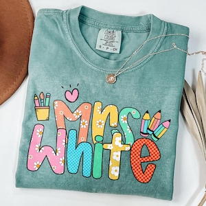 Personalized Teacher Name Shirt Comfort Colors, Custom Teacher Gift, Back to School T-Shirt, Teacher Team Shirts, Teacher TShirt, Trendy Tee