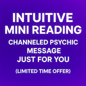 Same Day Channeled Psychic Reading - Intuitive Message
