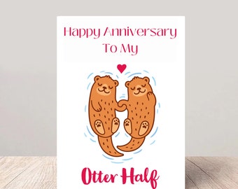 Otterly Devoted: Humorous Anniversary Card for Partners with a Charming 'Otter Half' Message