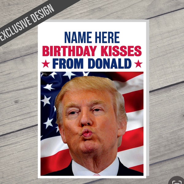 Funny Personalised Birthday Card - Birthday Kisses from Donald Trump POTUS