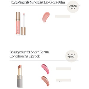 May include: Two lip products, a clear gloss balm and a sheer lipstick, both labelled as clean beauty picks. The gloss balm is from bareMinerals and the lipstick is from Beautycounter.