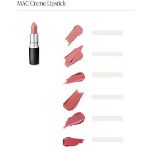 May include: MAC Creme Lipstick in six shades, ranging from light nude to deep rose. The lipstick is shown in a bullet form and as a swatch.