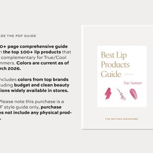 May include: A PDF guide titled "Best Lip Products Guide" with the text "True Summer." The guide includes a 50+ page comprehensive guide with top lip products, colors from top brands, and budget and clean beauty options.