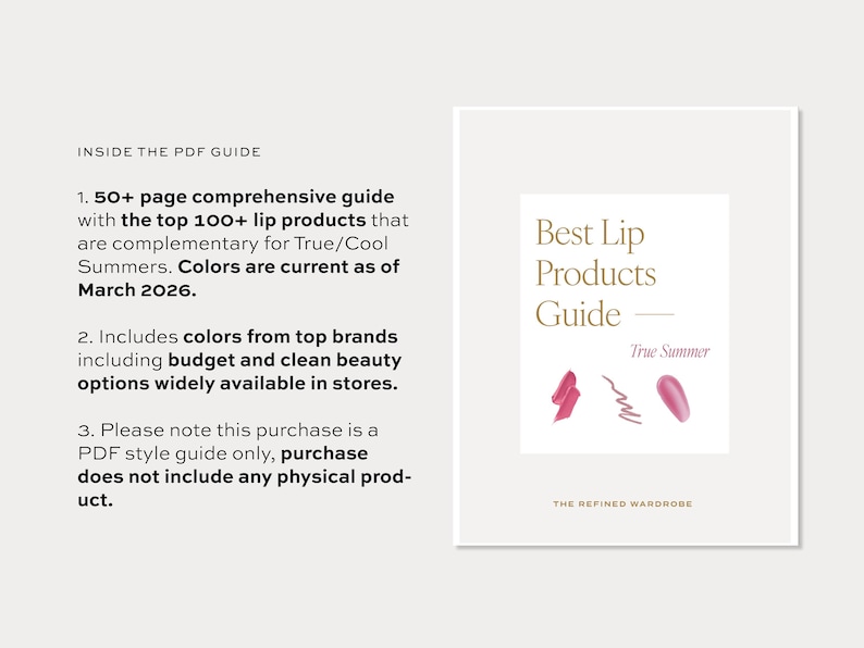 May include: A PDF guide titled "Best Lip Products Guide" with the text "True Summer." The guide includes a 50+ page comprehensive guide with top lip products, colors from top brands, and budget and clean beauty options.