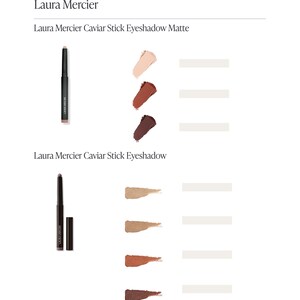 May include: A beauty guide page showcasing Laura Mercier products. It features text and images of Caviar Stick Eyeshadow Matte and Caviar Stick Eyeshadow, alongside colour swatches in different shades. The products are presented against a white backdrop.