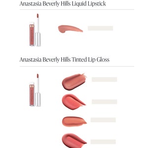 May include: Anastasia Beverly Hills Liquid Lipstick and Tinted Lip Gloss in various shades of pink and brown. The liquid lipstick is in a clear tube with a silver cap and a doe-foot applicator. The tinted lip glosses are in a clear tube with a silver cap and a doe-foot applicator.