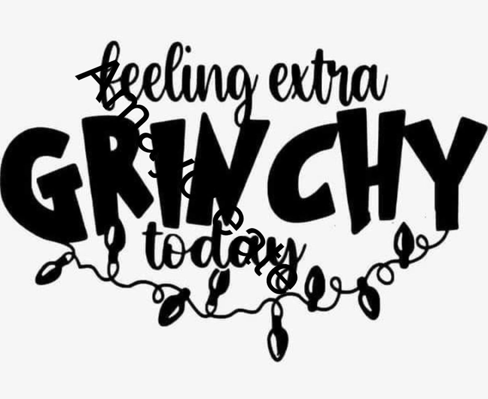 Grinch Shirt SVG File Feeling Extra Grinchy Etsy