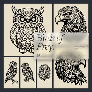 May include: A collection of black and white tribal design illustrations of birds of prey, including owls and eagles. The image includes the text "Birds of Prey" and "a tribal design pack". The designs are available in SVG, PNG, PDF, EPS, and JPG formats.