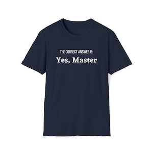 Yes Master Unisex Softstyle T-Shirt