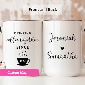 Drinking Coffee Together Since Couple Name Mug,Custom Anniversary Gift,Drinking Coffee Together Since, Custom Husband, Wife Anniversary Cup