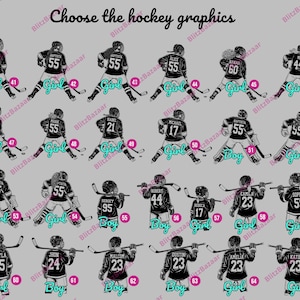 May include: A collection of hockey graphics featuring various players in black and white uniforms with different jersey numbers. The text "Choose the hockey graphics" is at the top. Each graphic is labeled with a name and the word "Girl" or "Boy".