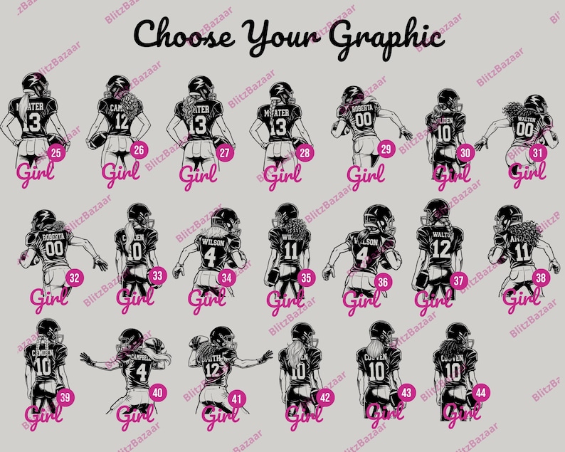 May include: A graphic design featuring the text Choose Your Graphic at the top, followed by twenty-one black and white illustrations of football players in jerseys and helmets, each labeled with a pink number and the word Girl below it.