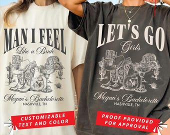 Man I Feel Like a Bride, Cowgirl Bach Party, Bachelorette Party Shirts