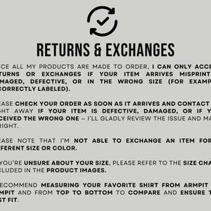 May include: A light gray informational graphic with black text titled RETURNS & EXCHANGES. It outlines policies for made-to-order items, stating returns are accepted only for misprints, damage, or defects. It advises checking orders upon arrival.