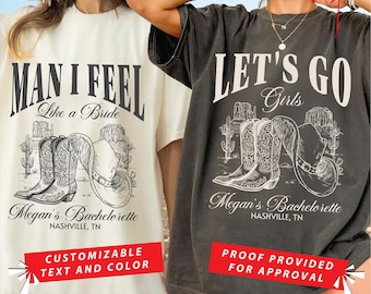 Man I Feel Like a Bride, Cowgirl Bach Party, Bachelorette Party Shirts