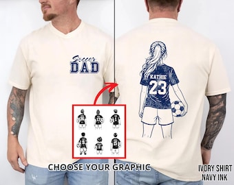 Comfort Colors© Customized Soccer Dad Shirt,Soccer Player Graphic Choice,Your Name Number Soccer Shirt,Custom Soccer Shirt,Soccer Dad Shirt