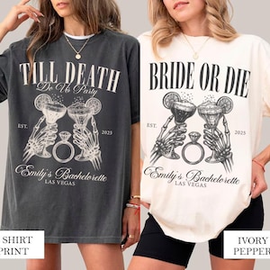 Bride or Die Til Death Do Us Party Shirt Gothic Bride Bachelorette Tee Skeleton Comfort Colors Custom Halloween Bachelorette Spooky Bride