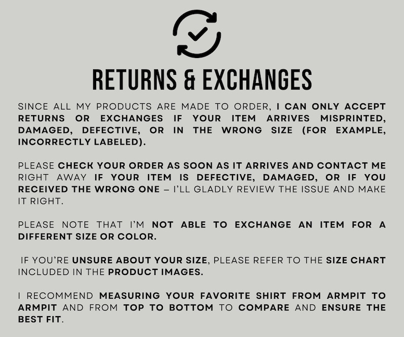 May include: A light gray graphic with the text "RETURNS & EXCHANGES" and a circular arrow icon. The text explains the return policy for misprinted, damaged, or incorrectly sized items. It also advises customers to check their order upon arrival.
