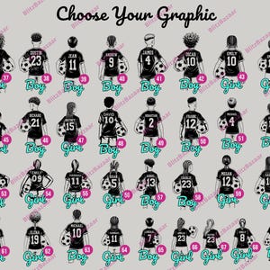 May include: A graphic featuring multiple illustrations of soccer players, each wearing a jersey with a number. The text "Choose Your Graphic" is at the top. The illustrations are labeled "Boy" and "Girl".