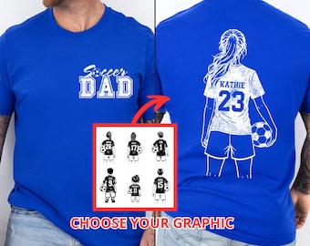 Customized Soccer Dad Shirt,Soccer Player Graphic Choice,Your Name Number Soccer Shirt,Custom Soccer Shirt,Soccer Dad Shirt,Soccer Dad Gif