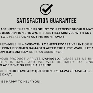 May include: Text on a light gray background reads "SATISFACTION GUARANTEE" with a checkmark icon. The text details product matching, defect contact, and replacement or refund policies. It also mentions availability for questions.