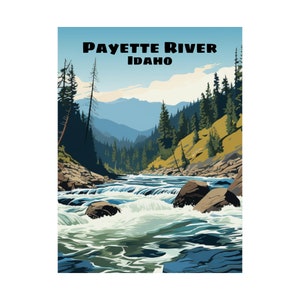 Payette River - Idaho Poster 18 - Fly Fishing, Whitewater Rafting, Mountains, Fishing, Retro, Travel, Vector Art, Unframed