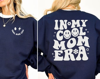 In My Cool Mom Era Sweatshirt | Geschenk für Mama | Muttertagsgeschenk | Geschenk zur Geburt | Mama Sweatshirt | Mom Sweatshirt | Cool Mom