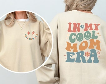 In My Cool Mom Era Sweatshirt | Gift for mom | Mother's Day gift | Birth gift | Mom Sweatshirt | Mom Sweatshirt | Cool mom