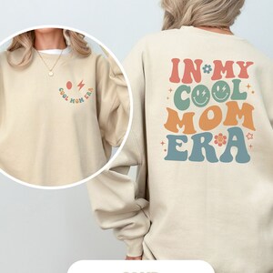 In My Cool Mom Era Sweatshirt Geschenk für Mama Muttertagsgeschenk Geschenk zur Geburt Mama Sweatshirt Mom Sweatshirt Cool Mom Bild 2