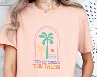 Find Me Under The Palms Retro T-Shirt | Geschenk für Freundin | Vintage T-Shirt | Boho T-Shirt | Retro Shirt | Surf Look | Oversized Look |