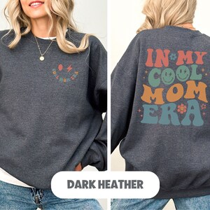 In My Cool Mom Era Sweatshirt Geschenk für Mama Muttertagsgeschenk Geschenk zur Geburt Mama Sweatshirt Mom Sweatshirt Cool Mom Bild 4