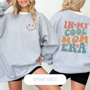 In My Cool Mom Era Sweatshirt Geschenk für Mama Muttertagsgeschenk Geschenk zur Geburt Mama Sweatshirt Mom Sweatshirt Cool Mom Bild 6